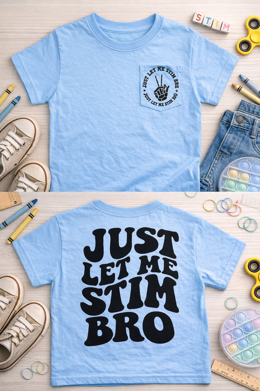 ✌🏼 Just Let Me Stim Bro ✌🏼